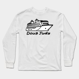 B99 Doug Judy Long Sleeve T-Shirt